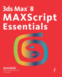 Image of 3ds Max 8 MAXScript Essentials