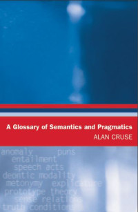 Image of A GLOSSARY OF SEMANTICS AND PRAGMATICS