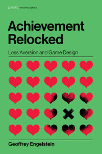 Image of Achievement Relocked: Loss Aversion and Game Design