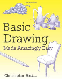 Image of Basic Drawing Made Amazingly Easy