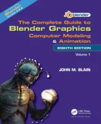 Image of COMPLETE GUIDE TO BLENDER GRAPHICS: Computer Modeling & Animation