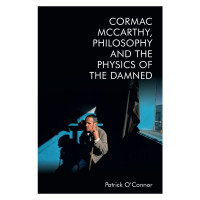 Image of Cormac McCarthy, Philosophy and the Physics of the Damned