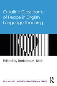 Image of CREATING CLASSROOMS OF PEACE
IN ENGLISH LANGUAGE TEACHING