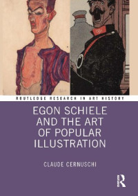 Image of Egon Schiele and the Art of Popular
Illustration