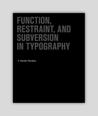 Image of Function, Restraint, and Subversion in Typography