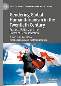 Image of Gendering Global Humanitarianism in the Twentiet Century