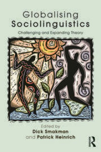 Image of GLOBALISING SOCIOLINGUISTICS Challenging and Expanding Theory
