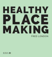 Image of Healthy Placemaking: Wellbeing Through Urban Design