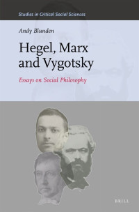 Image of Hegel, Marx and Vygotsky: Essays on Social Philosophy