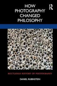 Image of How Photography Changed Philosophy