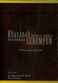Image of Khazanah Bahasa, Sastra dan Budaya Serumpun: himpunan tulisan