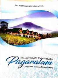 Image of KOMUNIKASI PARIWISATA PAGARALAM (TINJAUAN HUMAS PEMERINTAH)