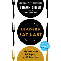 Image of Leaders Eat Last : Why Some Teams Pull Together and Others Don’t