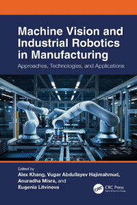 Image of Machine Vision and Industrial Robotics in Manufacturing