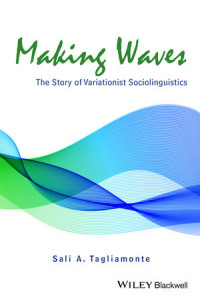 Image of Making Waves The Story of Variationist Sociolinguistics