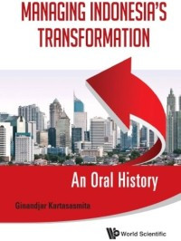 Image of Managing Indonesia’s Transformation An Oral History
