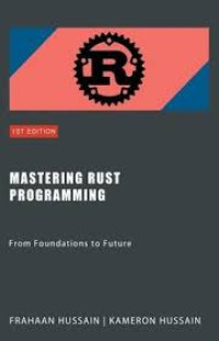 Image of Mastering Rust Programming: From Foundations to Future