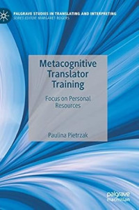 Image of Metacognitive Translator Training: Focus on Personal Resources