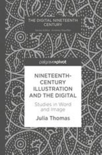 Image of NINETEENTH-
CENTURY

ILLUSTRATION
AND THE DIGITAL