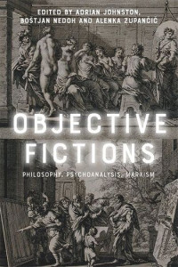Image of Objective Fictions: Philosophy, Psychoanalysis, Marxism