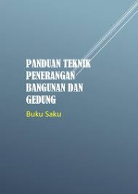 Image of PANDUAN TEKNIK
PENERANGAN
BANGUNAN DAN
GEDUNG