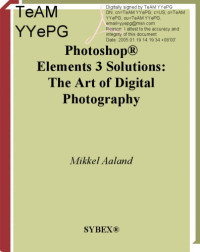 Image of Photoshop® Elements 3 Solutions: The Art of Digital Photography