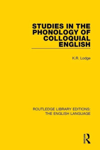 Image of STUDIES IN THE PHONOLOGY OF COLLOQUIAL ENGLISH
