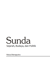 Image of Sunda : Sejarah, Budaya, dan Politik