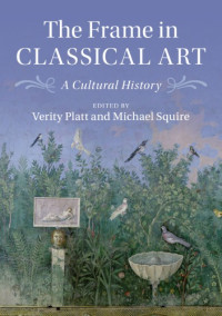 Image of The frame in classical art: a cultural history
