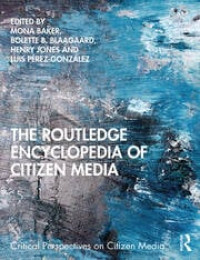 Image of THE ROUTLEDGE ENCYCLOPEDIA OF CITIZEN MEDIA