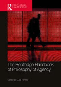 Image of The Routledge Handbook of Philosophy of Agency