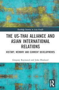 Image of The US-Thai Alliance and Asian International Relations