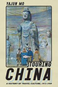 Image of TOURING CHINA A History of Travel Culture, 1912–1949
