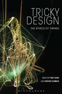 Image of Tricky Design: The Ethics of Things