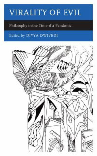 Image of Virality Of Evil : Philosophy In The Time Of A Pandemic